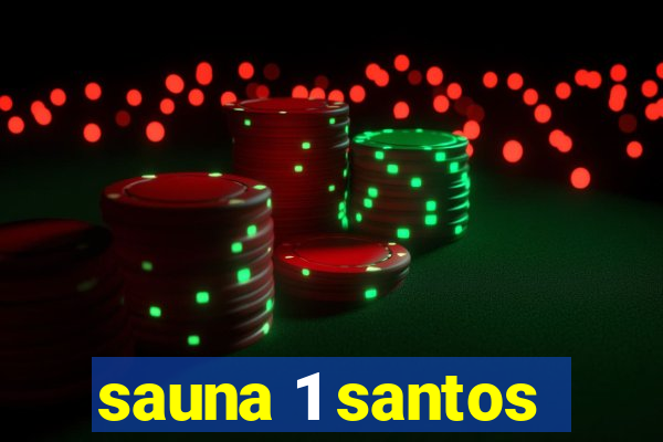 sauna 1 santos